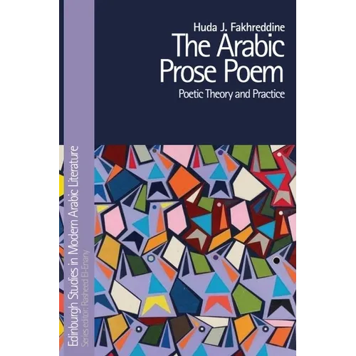 The Arabic Prose Poem: Poetic Theory and Practice