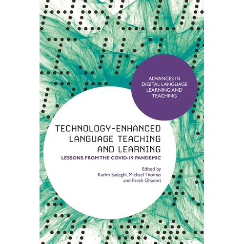 Technology-Enhanced Language Teaching and Learning: Lessons from the Covid-19 Pandemic
