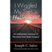 I Wiggled My Toes ... Hallelujah!: An Unforeseen Journey of Recovery from Brain Surgery