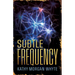 Subtle Frequency