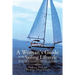 A Woman's Guide to the Sailing Lifestyle: The Essentials and Fun of Sailing Off the New England Coast