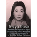 Tokyo Rose: The History and Legacy of Iva Toguri and Japan's Most Famous Propaganda Campaign during World War II