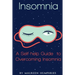 Insomnia: A Self Help Guide to Overcoming Insomnia