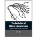 The Evolution of Military Law in India: Including the Mutiny Acts and Articles of War
