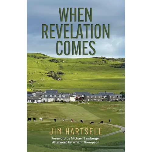 When Revelation Comes: A Journey Across the Sacred Links of Scotland