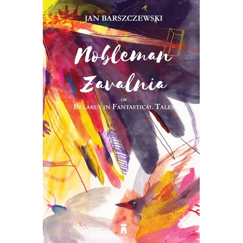 Nobleman Zavalnia or Belarus in Fantastical Tales