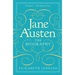 Jane Austen: The Biography