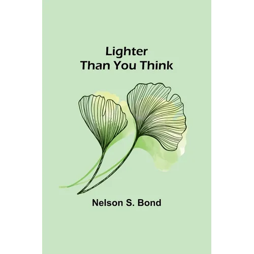 Lighter Than You Think