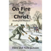 On Fire for Christ: Stories of Anabaptist Martyrs
