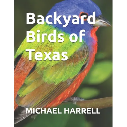 Backyard Birds of Texas