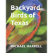 Backyard Birds of Texas