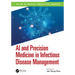 AI and Precision Medicine in Infectious Disease Management