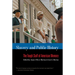 Slavery and Public History: The Tough Stuff of American Memory