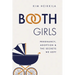Booth Girls: Pregnancy, Adoption, and the Secrets We Kept