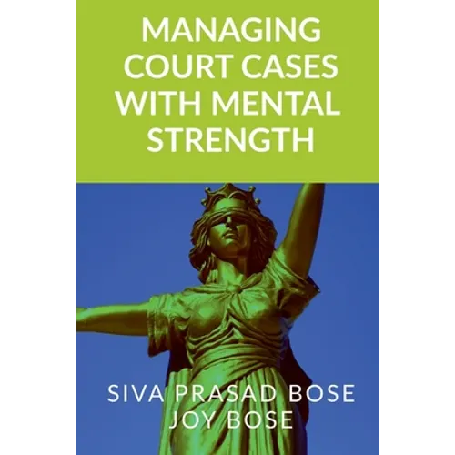 Managing Court Cases with Mental Strength