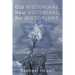 Old Historians, New Historians, No Historians: The Derailed Debate on the Genesis of Israel