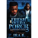 Fresh Off Da Porch 3