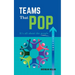Teams That Pop: It's All About The People!