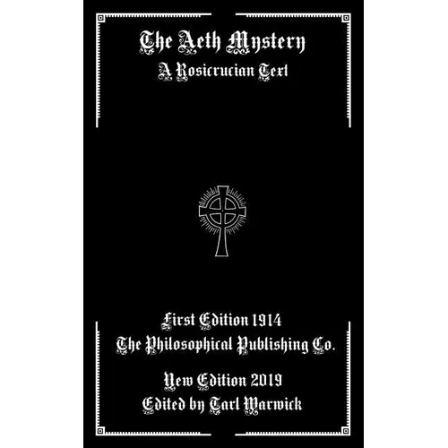 The Aeth Mystery: A Rosicrucian Text