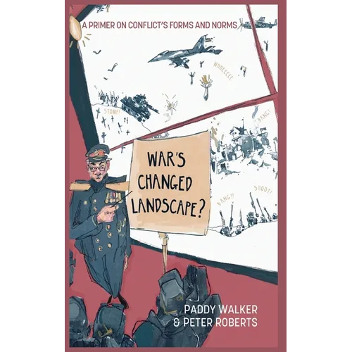 War's Changed Landscape?: A Primer on Conflict's Forms and Norms