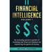 Financial Intelligence: An Everyday Person's Guide on Building Real Financial Freedom by Mastering the Game of Money Volume 1: A Safeguard for Your Fi