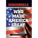 Scoundrels Who Made America Great