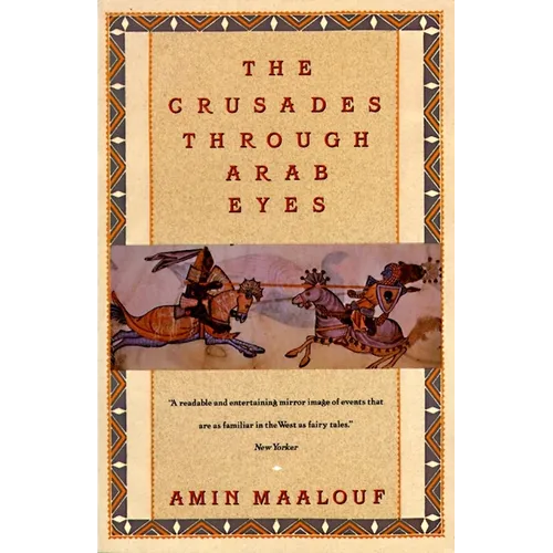 The Crusades Through Arab Eyes