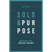 Sold On Purpose: Marketing to The Conscious Consumer