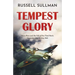 Tempest Glory: a gripping WWII aviation adventure thriller