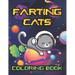 Farting Cats Coloring Book: Weird but Funny Cat Fart Coloring Book