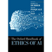 Oxford Handbook of Ethics of AI