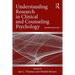 Understanding Research in Clinical and Counseling Psychology