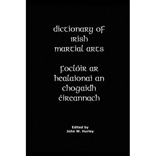Dictionary Of Irish Martial Arts