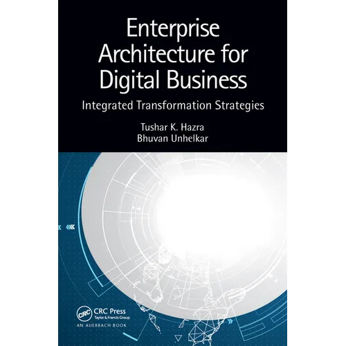 Enterprise Architecture for Digital Business: Integrated Transformation Strategies