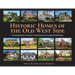 Historic Homes of the Old West Side: The neighborhood at the heart of the planned city of Longview, Washington