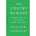 The Poetry Remedy: Prescriptions for the Heart, Mind, and Soul
