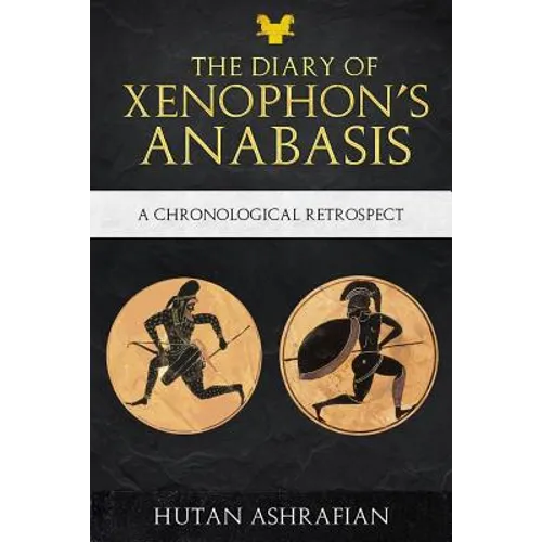The Diary of Xenophon's Anabasis: A Chronological Retrospect