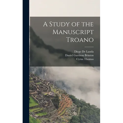 A Study of the Manuscript Troano