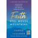 Faith Still Moves Mountains: Miraculous Stories of the Healing Power of Prayer