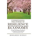 Understanding the Power of Resilience Economy: An Inter-Disciplinary Perspective to Change the World Attitude to Socio-Economic Crisis
