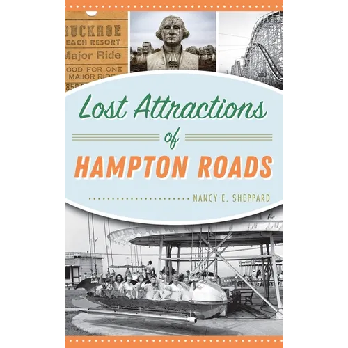 Lost Attractions of Hampton Roads