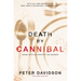 Death by Cannibal: Minds with an Appetite for Murder