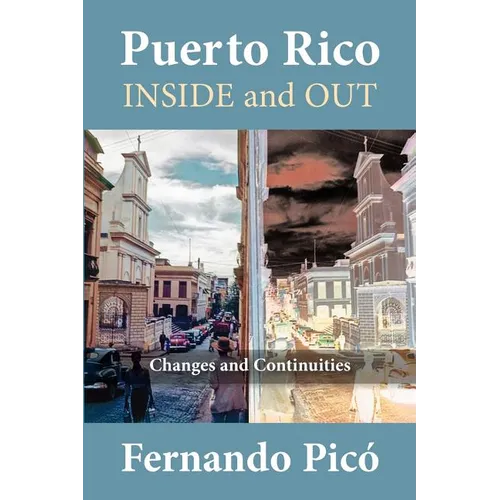 Puerto Rico Inside and Out: Changes and Continuities
