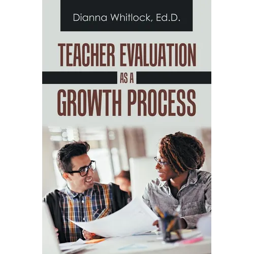 Teacher Evaluation as a Growth Process