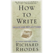 How to Write: Advice and Reflections