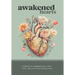 Awakened Hearts: Stories of Embracing Light, Love, and Limitless Possibilities