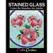 Stained Glass Color by Number For Adults: Coloring Book Featuring Flowers, Landscapes, Birds and More