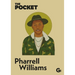 The Pocket Pharrell Williams