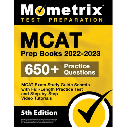 MCAT Prep Books 2022-2023 - MCAT Exam Study Guide Secrets, Full-Length Practice Test, Step-by-Step Video Tutorials: [5th Edition]