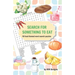 Search for Something to Eat: 50 Food Themed Word Search Puzzles plus bonus coloring pages